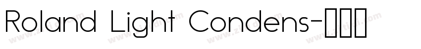 Roland Light Condens字体转换 Roland Light Condens字体转换